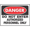 Sign, Do Not Enter Authorized Personnel Only, White/Red Polypropylene, 10 x 14-In.