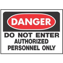 Sign, Do Not Enter Authorized Personnel Only, White/Red Polypropylene, 10 x 14-In.